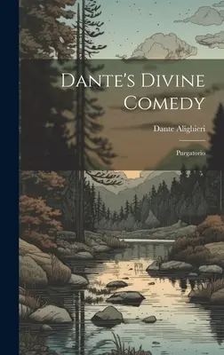 Divina Comedie a lui Dante: Purgatorio - Dante's Divine Comedy: Purgatorio