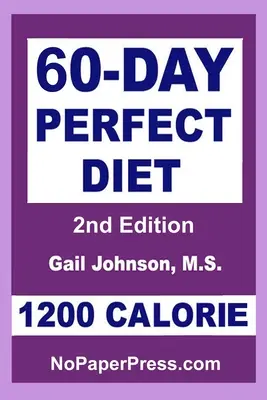 Dieta perfectă de 60 de zile - 1200 calorii - 60-Day Perfect Diet - 1200 Calorie