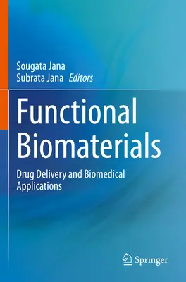 Biomateriale funcționale: Livrarea medicamentelor și aplicații biomedicale - Functional Biomaterials: Drug Delivery and Biomedical Applications