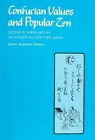 Valori confucianiste și Zen popular: Sekimon Shingaku în Japonia secolului al XVIII-lea - Confucian Values and Popular Zen: Sekimon Shingaku in Eighteenth Century Japan