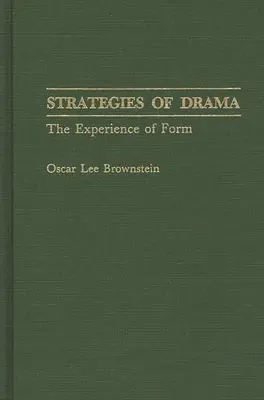 Strategii ale dramei: Experiența formei - Strategies of Drama: The Experience of Form