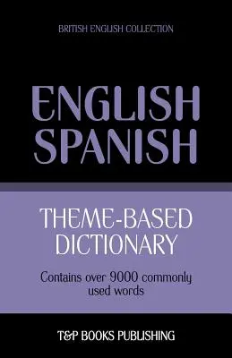 Dicționar tematic British English-Spanish - 9000 de cuvinte - Theme-based dictionary British English-Spanish - 9000 words