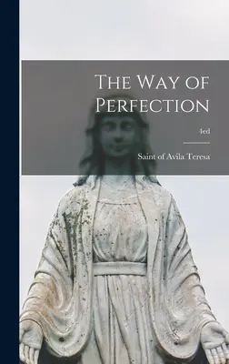 Calea Perfecțiunii; 4ed - The Way of Perfection; 4ed