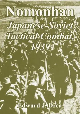 Nomonhan: Luptă tactică japonezo-sovietică, 1939 - Nomonhan: Japanese-Soviet Tactical Combat, 1939