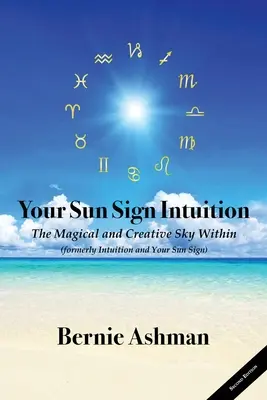 Intuiția semnului tău solar - Your Sun Sign Intuition