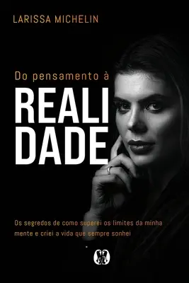 De la gândire la realitate - Do Pensamento a Realidade
