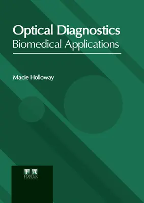 Diagnostice optice: Aplicații biomedicale - Optical Diagnostics: Biomedical Applications