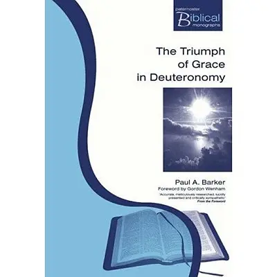 Triumful și harul în Deuteronom - The Triumph And Grace In Deuteronomy