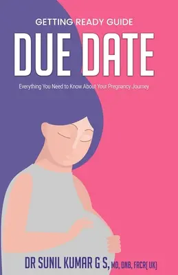 Data scadenței: Tot ce trebuie să știți despre călătoria dumneavoastră în timpul sarcinii - Due Date: Everything You Need To Know About Your Pregnancy Journey