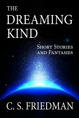 The Dreaming Kind: Povestiri scurte și fantezii - The Dreaming Kind: Short Stories and Fantasies