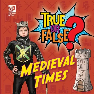 Adevărat sau fals? Epoca medievală - True or False? Medieval Times