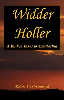 Widder Holler - Un yankeu ia la Appalachia - Widder Holler - A Yankee Takes to Appalachia