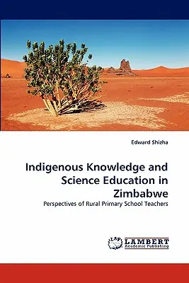Cunoașterea indigenă și educația științifică în Zimbabwe - Indigenous Knowledge and Science Education in Zimbabwe