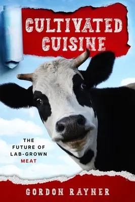 Bucătărie cultivată: Viitorul cărnii cultivate în laborator - Cultivated Cuisine: The Future of Lab-Grown Meat