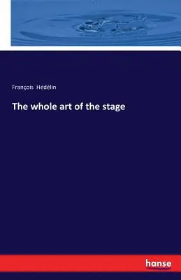 Întreaga artă a scenei - The whole art of the stage