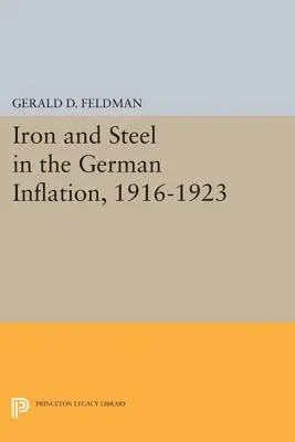 Fierul și oțelul în inflația germană, 1916-1923 - Iron and Steel in the German Inflation, 1916-1923