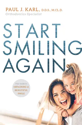 Începeți să zâmbiți din nou: Ghidul tău pentru obținerea unui zâmbet frumos - Start Smiling Again: Your Guide to Obtaining a Beautiful Smile