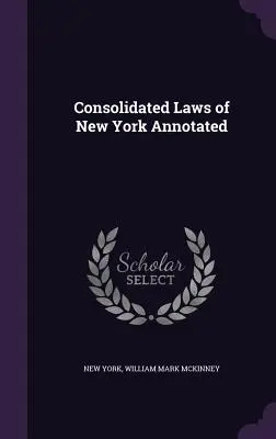 Legile consolidate din New York adnotate - Consolidated Laws of New York Annotated
