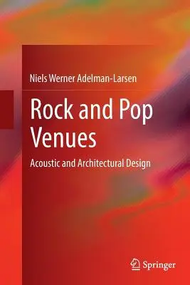 Rock and Pop Venues: Design acustic și arhitectural - Rock and Pop Venues: Acoustic and Architectural Design