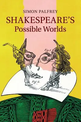 Lumile posibile ale lui Shakespeare - Shakespeare's Possible Worlds