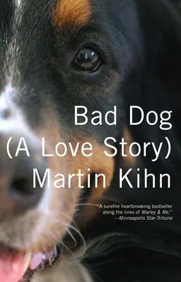Câinele rău: (O poveste de dragoste) - Bad Dog: (A Love Story)