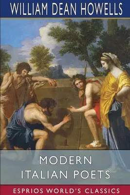 Poeți italieni moderni (Esprios Classics): Eseuri și versuri - Modern Italian Poets (Esprios Classics): Essays and Versions