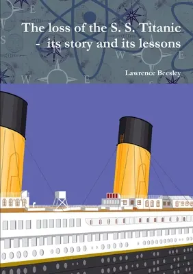 Pierderea navei S. S. Titanic - povestea și lecțiile sale - The loss of the S. S. Titanic - its story and its lessons