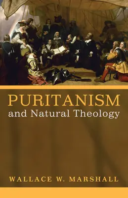 Puritanism și teologie naturală - Puritanism and Natural Theology