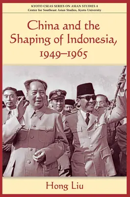 China și modelarea Indoneziei - China and the Shaping of Indonesia