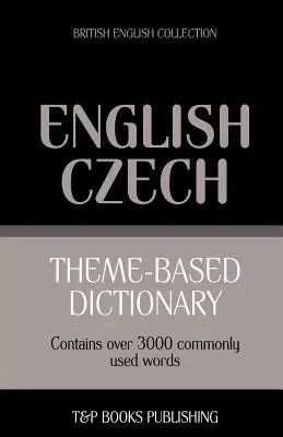 Dicționar tematic British English-Czech - 3000 de cuvinte - Theme-based dictionary British English-Czech - 3000 words