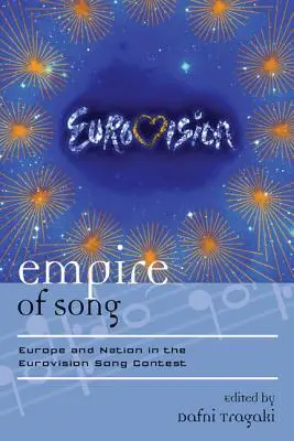 Empire of Song: Europa și națiunea în concursul Eurovision al cântecului - Empire of Song: Europe and Nation in the Eurovision Song Contest