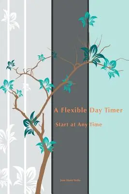 Un cronometru de zi flexibil: Începeți la orice oră - A Flexible Day Timer: Start at Any Time