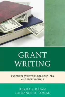 Scrierea de granturi: Strategii practice pentru cercetători și profesioniști - Grant Writing: Practical Strategies for Scholars and Professionals