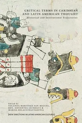 Termeni critici în gândirea din Caraibe și America Latină: Traiectorii istorice și instituționale - Critical Terms in Caribbean and Latin American Thought: Historical and Institutional Trajectories