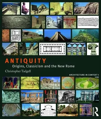 Antichitatea: Origini, clasicism și Noua Romă - Antiquity: Origins, Classicism and the New Rome