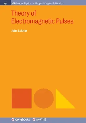 Teoria impulsurilor electromagnetice - Theory of Electromagnetic Pulses