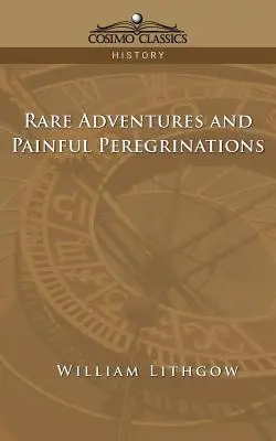 Aventuri rare și peregrinări dureroase - Rare Adventures & Painful Peregrinations