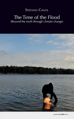 Timpul potopului (Dincolo de mit prin schimbările climatice) - The Time of the Flood (Beyond the myth through climate change)