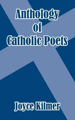 Antologie de poeți catolici - Anthology of Catholic Poets