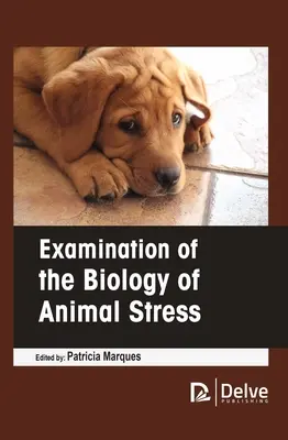 Examinarea biologiei stresului la animale - Examination of the Biology of Animal Stress