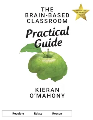 The Brain-Based Classroom: Ghid practic - The Brain-Based Classroom Practical Guide