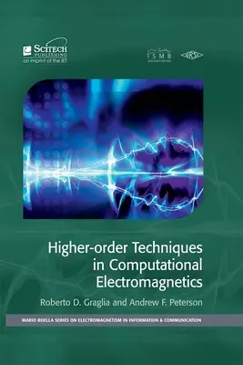 Tehnici de ordin superior în electromagnetica computațională - Higher-Order Techniques in Computational Electromagnetics