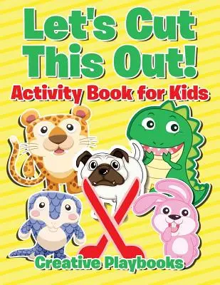 Hai să tăiem asta! Carte de activități pentru copii - Let's Cut This Out! Activity Book for Kids