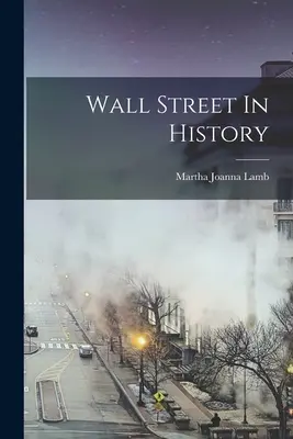 Wall Street în istorie - Wall Street In History