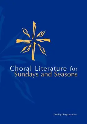 Litera corală pentru anotimpurile duminicale - Choral Lit for Sunday Seasons