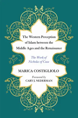 Percepția occidentală a islamului între Evul Mediu și Renaștere - The Western Perception of Islam between the Middle Ages and the Renaissance