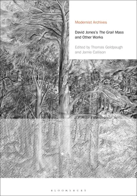 The Grail Mass și alte lucrări ale lui David Jones - David Jones's The Grail Mass and Other Works