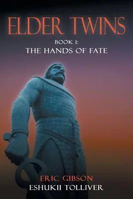 Elder Twins: Cartea 1: Mâinile destinului - Elder Twins: Book 1: The Hands of Fate