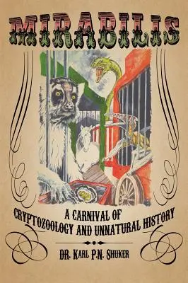 Mirabilis: Un carnaval al criptozoologiei și istoriei nenaturale - Mirabilis: A Carnival of Cryptozoology and Unnatural History