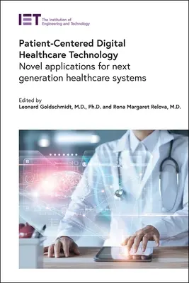 Tehnologia digitală de asistență medicală centrată pe pacient: Aplicații noi pentru sistemele de sănătate de nouă generație - Patient-Centered Digital Healthcare Technology: Novel Applications for Next Generation Healthcare Systems